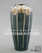 The Arts And Crafts Of Newcomb Pottery