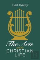 The Arts And The Christian Life