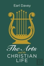 The Arts And The Christian Life