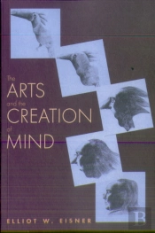 The Arts And The Creation Of Mind