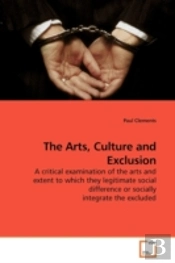 The Arts, Culture And Exclusion