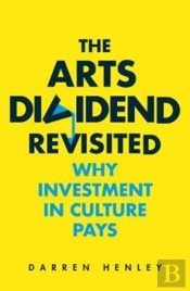 The Arts Dividend Revisited