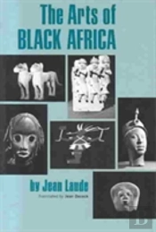 The Arts Of Black Africa