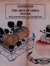 The Arts Of China, 1600-1900