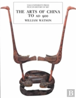 Bertrand.pt - The Arts Of China To A.D. 900