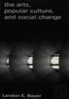 The Arts, Popular Culture, And Social Change