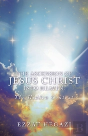 The Ascension Of Jesus Christ Into Heaven