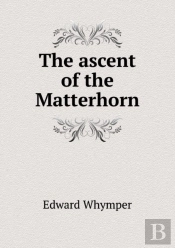 The Ascent Of The Matterhorn