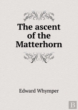 Bertrand.pt - The Ascent Of The Matterhorn