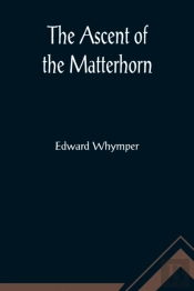 The Ascent Of The Matterhorn