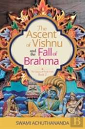 The Ascent Of Vishnu And The Fall Of Brahma