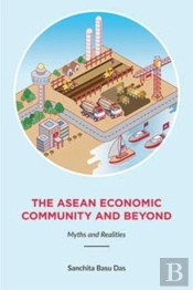 The Asean Economic Community And Beyond