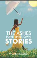 The Ashes Have Their Own Stories
