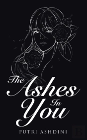 The Ashes In You