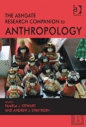 The Ashgate Research Companion To Anthropology