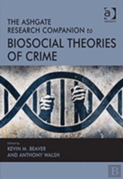 Bertrand.pt - The Ashgate Research Companion To Biosocial Theories Of Crime