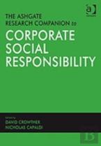 The Ashgate Research Companion To Corporate Social Responsibility