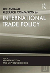 The Ashgate Research Companion To International Trade Policy