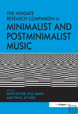 Bertrand.pt - The Ashgate Research Companion To Minimalist And Postminimalist Music