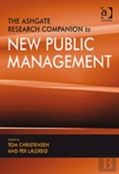 The Ashgate Research Companion To New Public Management