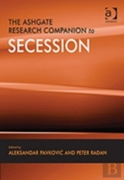 The Ashgate Research Companion To Secession