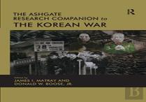 The Ashgate Research Companion To The Korean War