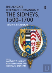 The Ashgate Research Companion To The Sidneys, 1500â€“1700