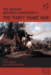 The Ashgate Research Companion To The Thirty Years' War