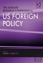 The Ashgate Research Companion To Us Foreign Policy