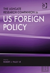 The Ashgate Research Companion To Us Foreign Policy