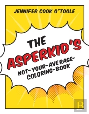 The Asperkid'S Not-Your-Average-Coloring-Book