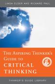 The Aspiring Thinker'S Guide To Critical Thinking
