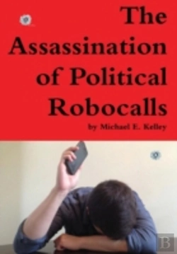 Bertrand.pt - The Assassination Of Political Robocalls