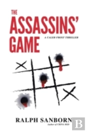 The Assassins' Game: A Caleb Frost Thriller