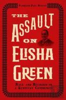 The Assault On Elisha Green