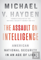 The Assault On Intelligence
