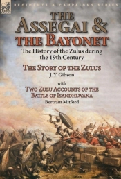 The Assegai And The Bayonet
