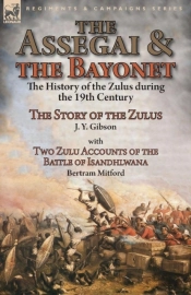 The Assegai And The Bayonet