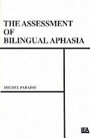 The Assessment Of Bilingual Aphasia