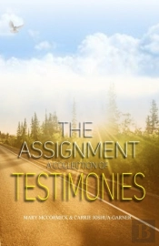 The Assignment: A Collection Of Testimon