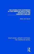 The Assimilation Experience Of Five American White Ethnic Novelists Of The Twentieth Century
