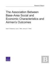 The Association Between Base-Area Social And Economic Characteristics And Airmen'S Outcomes