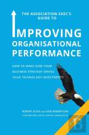 The Association Exec'S Guide To Organisational Performance 4th International Edition