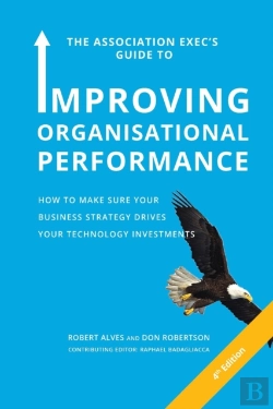 Bertrand.pt - The Association Exec'S Guide To Organisational Performance 4th International Edition