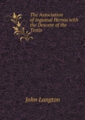 The Association Of Inguinal Hernia With The Descent Of The Testis