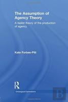 The Assumption Of Agency Theory