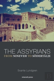 The Assyrians - From Nineveh To Soedertalje
