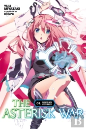 The Asterisk War, Vol. 1 (Novel)