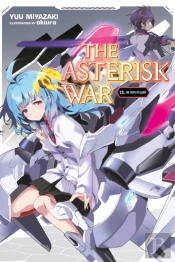 The Asterisk War, Vol. 13 (Light Novel)