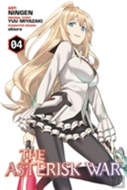 Bertrand.pt - The Asterisk War, Vol. 4 (Manga)